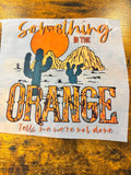Something in the orange