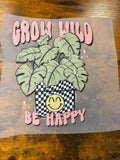Grow wild