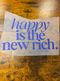 Happy is the new rich